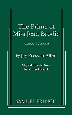 The Prime of Miss Jean Brodie By Jay Presson Allen Cover Image