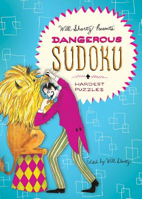 Cover for Will Shortz Presents Dangerous Sudoku