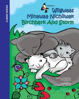 Birchbark and Storm: Wiigwaas Minwaa Nichiiwak Cover Image
