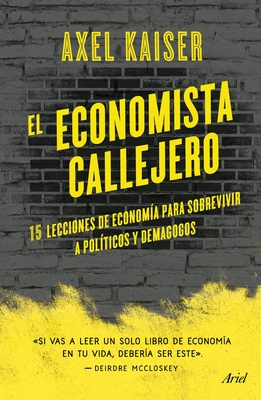 El Economista Callejero By Axel Kaiser Barents-Von Hohenhagen Cover Image