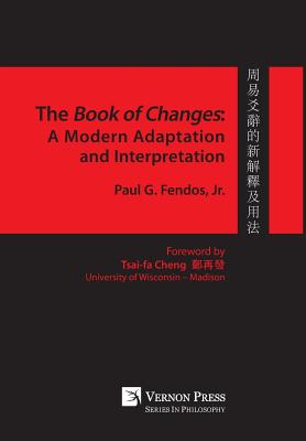 The Book of Changes: A Modern Adaptation and Interpretation (Philosophy) Cover Image