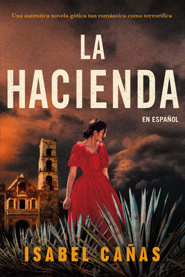 La Hacienda / The Hacienda By Isabel Cañas Cover Image