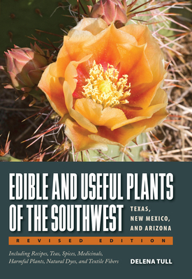 Edible and Useful Plants of the Southwest: Texas, New Mexico, and Arizona Cover Image