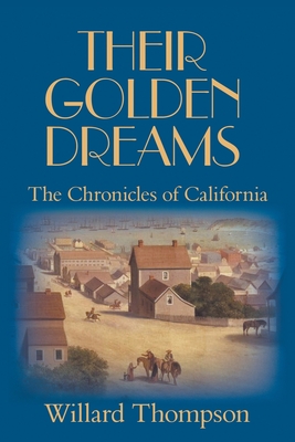 Their Golden Dreams: The Chronicles of California Cover Image