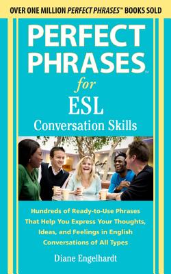 Perfect Phrases for ESL Conversation Skills: With 2,100 Phrases Cover Image