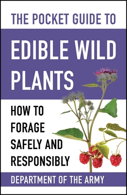 The Pocket Guide to Edible Wild Plants: How to Forage Safely and Responsibly Cover Image