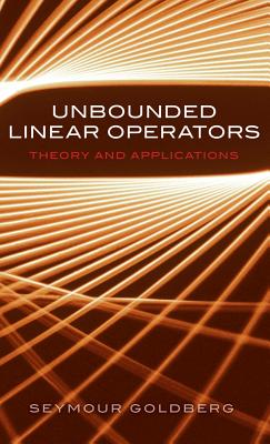 Unbounded Linear Operators: Theory and Applications (Dover Books on Mathematics) Cover Image