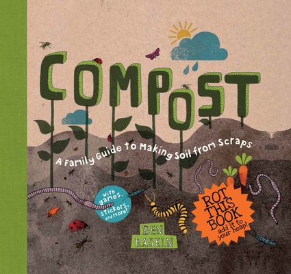 Compost: A Family Guide to Making Soil from Scraps (Discover Together Guides)