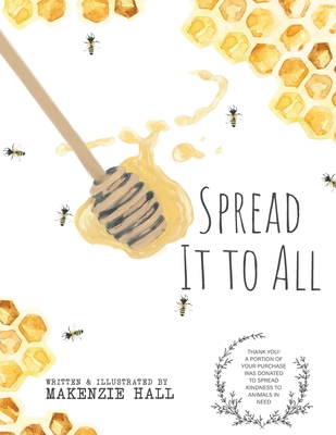 Spread It to All By Makenzie Hall, Makenzie Hall (Illustrator) Cover Image