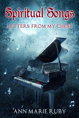 Spiritual Songs: Letters From My Chest Cover Image