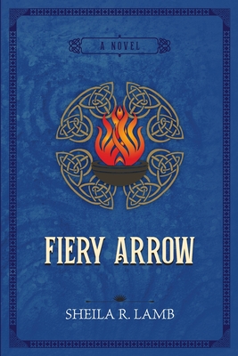 Fiery Arrow (Brigid of Ireland #1)