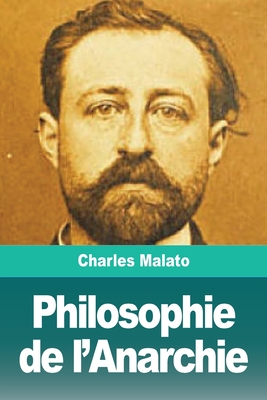 Philosophie de l'Anarchie By Charles Malato Cover Image