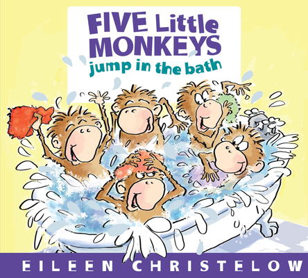 Five Little Monkeys Jump in the Bath (A Five Little Monkeys Story) By Eileen Christelow Cover Image