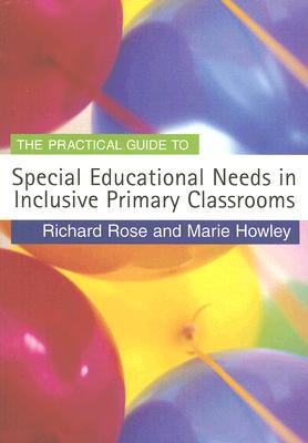 The Practical Guide to Special Educational Needs in Inclusive Primary Classrooms (Primary Guides) Cover Image