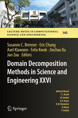 Domain Decomposition Methods in Science and Engineering XXVI (Lecture Notes in Computational Science and Engineering #145)