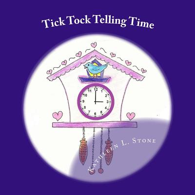 Tick Tock Telling Time: Time to the Hour and Half Hour