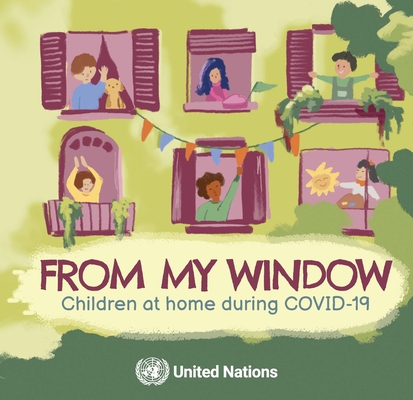 From My Window: Children at Home During Covid 19 Cover Image