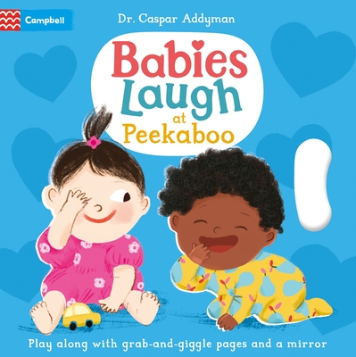 Babies Laugh at Peekaboo: Play Along with Grab-and-pull Pages and Mirror Cover Image
