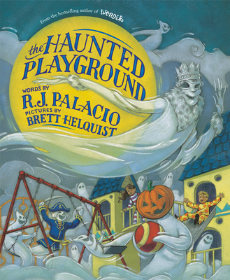 The Haunted Playground | JOSEPH-BETH BOOKSELLERS