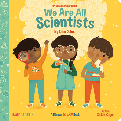 Dr. Ochoa's Stellar World: We Are All Scientists / Todos Somos Científicos Cover Image