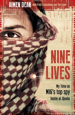 Nine Lives: My Time As MI6's Top Spy Inside al-Qaeda Cover Image