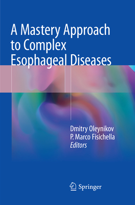 A Mastery Approach to Complex Esophageal Diseases Cover Image