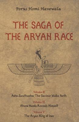 The Saga of the Aryan Race vol 3-5 By Porus Homi Havewala Cover Image