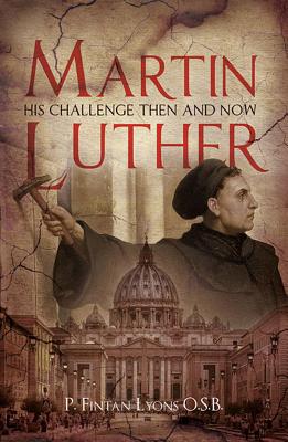 Cover for Martin Luther: His Challenge Then and Now