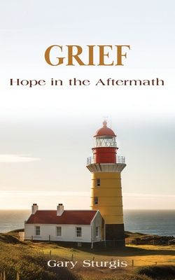 Grief: Hope in the Aftermath Cover Image