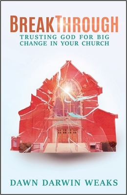 Breakthrough: Trusting God for Big Change in Your Church Cover Image