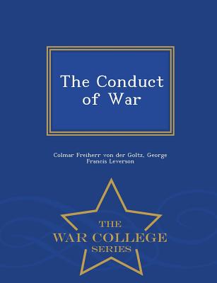 The Conduct of War - War College Series