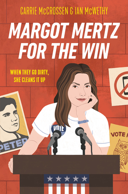 Margot Mertz for the Win By Carrie McCrossen, Ian McWethy Cover Image