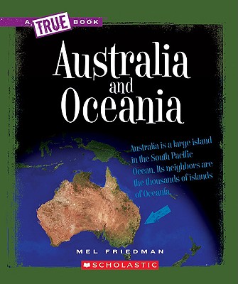 Australia and Oceania (True Book: Geography: Continents) (A True Book: Geography: Continents)