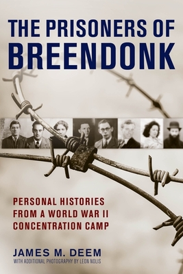 The Prisoners Of Breendonk: Personal Histories from a World War II Concentration Camp Cover Image