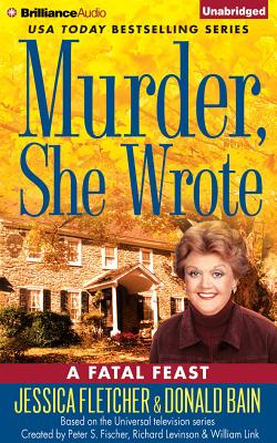 Murder, She Wrote: A Fatal Feast (Murder She Wrote (Audio) #32)