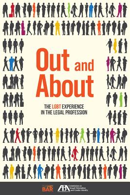 Out and About: The LGBT Experience in the Legal Profession Cover Image