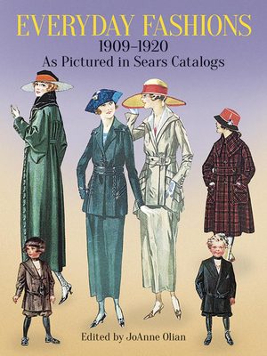 Everyday Fashions, 1909-1920, as Pictured in Sears Catalogs (Dover Fashion and Costumes) Cover Image