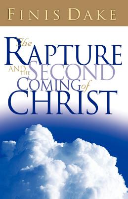 The Rapture and Second Coming of Jesus By Finis J. Dake Cover Image