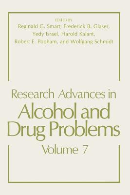 Research Advances in Alcohol and Drug Problems: Volume 7 By Reginald Smart (Editor) Cover Image