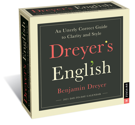 Dreyer's English 2021 Day-to-Day Calendar: An Utterly Correct Guide to Clarity and Style Cover Image