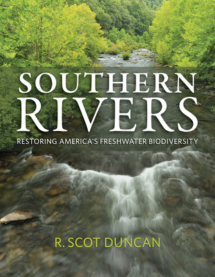 Southern Rivers: Restoring America's Freshwater Biodiversity Cover Image