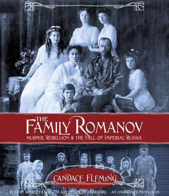The Family Romanov: Murder, Rebellion, and the Fall of Imperial Russia Cover Image