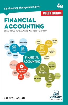 Financial Accounting Essentials You Always Wanted To Know: 4th Edition (Self-Learning Management Series) (COLOR EDITION) By Vibrant Publishers Cover Image