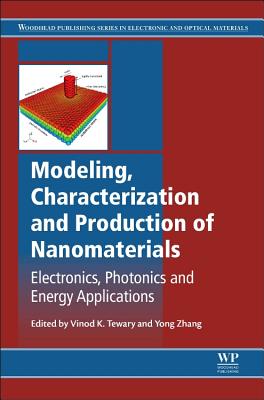 Modeling, Characterization and Production of Nanomaterials: Electronics, Photonics and Energy Applications Cover Image