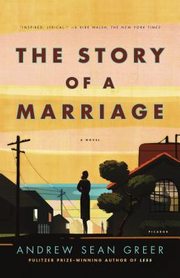 The Story of a Marriage: A Novel By Andrew Sean Greer Cover Image
