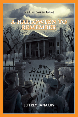 A Halloween to Remember: The Halloween Gang #1 By Jeffrey Janakus Cover Image