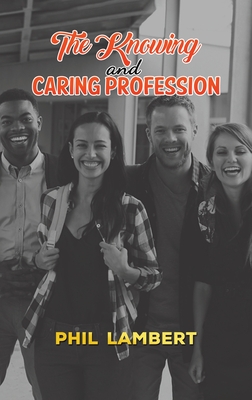 The Knowing and Caring Profession Cover Image