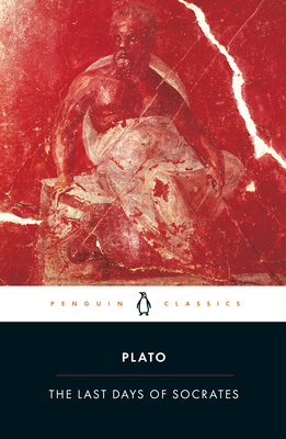The Last Days of Socrates: Euthyphro; Apology; Crito; Phaedo By Plato, Hugh Tredennick (Translated by), Harold Tarrant (Translated by), Harold Tarrant (Editor), Harold Tarrant (Introduction by), Harold Tarrant (Notes by) Cover Image