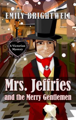 Mrs. Jeffries and the Merry Gentlemen: A Victorian Mystery (Victorian Mysteries (Wheeler)) Cover Image