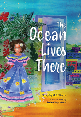 The Ocean Lives There: Magic, Music, and Fun on a Caribbean Adventure (Ages 4-8) Cover Image